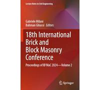 18th International Brick and Block Masonry Conference: Proceedings of IB2MaC 2024-Volume 2 (Lecture Notes in Civil Engineering, 614)