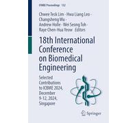 18th International Conference on Biomedical Engineering: Selected Contributions to ICBME 2024, December 9-12, 2024, Singapore: 132 (IFMBE Proceedings)