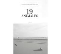 19 ANIMALES: Relatos, microrrelatos y otras vidas