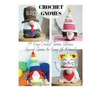 19 Easy Crochet Gnome Patterns: Special Gnome for Every Life Moment (Crochet gnomes)