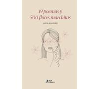19 poemas y 500 flores marchitas