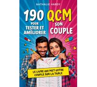 190 QCM pour tester et améliorer son couple: Le livre qui met votre couple sur la table