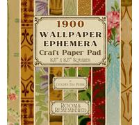 1900 Wallpaper Ephemera Craft Paper Pad - 8.5" x 8.5" Squares: Antique Wallpaper Designs for Scrapbooking, Vintage Collage & Mixed Media (Rooms Remembered)