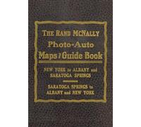 1907 The Rand McNally Photo Auto Maps and Guide Book from New York to Albany to Saratoga Springs