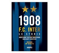 1908 F.C. Inter. Le storie. Ediz. 20° scudetto
