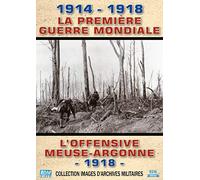 1914 - 1918, la Première Guerre mondiale : l'offensive Meuse - Argonne, 1918 [Francia] [DVD]