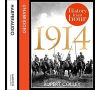 1914: History in an Hour