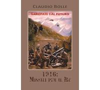 1916: Missili per il Re (Garofani dal Futuro)