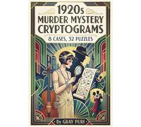 1920s Murder Mystery Cryptograms: Crack the Code to Solve 8 Cases in Puzzle Form