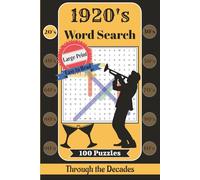 1920s Word Search Puzzle Book: Large Print Nostalgic Puzzles About the Roaring Twenties, Jazz, Fashion and Pop Culture (Through the Decades)