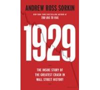 1929: The Inside Story of The Greatest Crash in Wall Street History