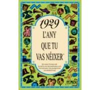 1929 l any que tu vas neixer
