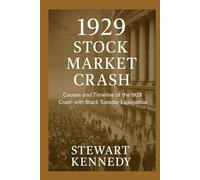 1929 stock market crash: Causes and Timeline of the 1929 Crash with Black Tuesday explanation (The Investing Essentials Library)