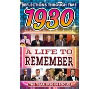 1930 in Focus: A Life to Remember - The Year You Were Born Book: A nostalgic gift packed with trivia, brain games, and events to celebrate birthdays, milestones, and memories