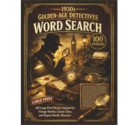 1930s Golden-Age Detectives Word Search Puzzle Book: Word Searches Large Print about Classic Clues, Mystery Fiction, and More | 1200 Words | 8.5 x 11 ... Story .... Gift for Vacations & Free Time
