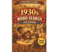 1930s Word Search for Seniors: Large Print Puzzles Featuring Classic Music, Cars, Food & Everyday Life (50 Puzzles) - Gift for Vacations, and Holidays (Timeless Memories Word Search Series)