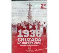 1936. CRUZADA Y NO GUERRA CIVIL 2ª EDICIÓN