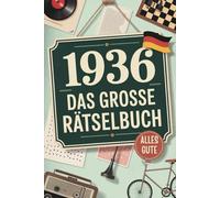 1936 - Das große Rätselbuch: Das liebevolle Geschenk zum 90. Geburtstag mit Sudokus, Kreuzworträtseln und schönen Erinnerungen