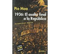 1936 EL ASALTO FINAL A LA REPUBLICA (ACTUAL)