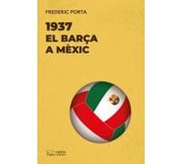 1937. El Barça a Mèxic