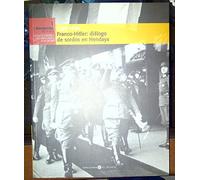 1939-1940 Franco-Hitler: diálogo de sordos en Hendaya
