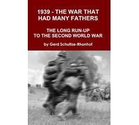 1939 - THE WAR THAT HAD MANY FATHERS