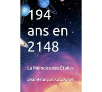 194 ans en 2148: La Mémoire des Étoiles