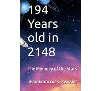 194 Years old in 2148: The Memory of the Stars