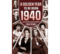 1940 A Golden Year To Be Born: Packed with Trivia, Laughs, Retro Moments & Totally '40 Vibes: UK, US & World News Retold in a Birthday Keepsake for Men, Women, Friends & Loved Ones