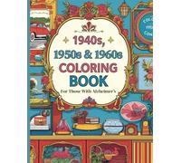 1940s, 1950s, & 1960s Coloring Book For Those With Alzheimers