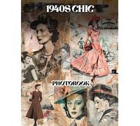 1940s Chic Photo Book: Sophisticated Vintage Photography Collection With Classic Fashion Moments And Elegant 1940s Style Scenes
