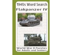 1940s Word Search Flakpanzer IV World War II Puzzles for Adults and Seniors: Tracking the Rise of Self-Propelled Anti-Aircraft Power