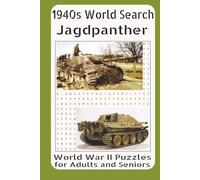 1940s Word Search - Jagdpanther Tank: WWII Puzzles for Adults and Seniors Vol. 29: Featuring the Development, Combat Service, Variants, Crews, and ... Jagdpanther Tank Destroyer in World War II