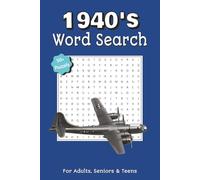 1940's Word Search Puzzle Book: 50 Plus Word Search Puzzles Featuring 1940's History, Music, Movies, Fashion and Retro Slang for Adults and Seniors