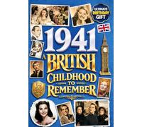 1941 A British Childhood to Remember - Memories, Traditions & Everyday Life in the UK: A Wonderfully Nostalgic Birthday Gift - Packed with Fun Trivia, Memory Games - Premium Groundwood Paper Interior.