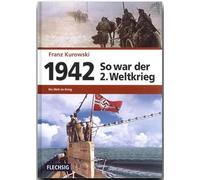 1942 - So war der 2. Weltkrieg: Der Weg zum Weltkrieg