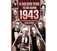 1943 A Golden Year To Be Born: Packed with Trivia, Laughs, Retro Moments & Totally '43 Vibes: UK, US & World News Retold in a Birthday Keepsake for Men, Women, Friends & Loved Ones