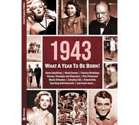 1943: What A Year To Be Born!: A Birthday Gift to Treasure (What A Year To Be Born Series)