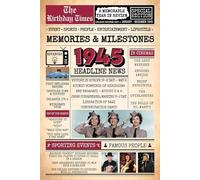 1945 The Birthday Times: Memories, Milestones, and a Memorable Year in Review: Relive 1945 Through Sports, People, Lifestyle and Entertainment. The Perfect Birthday Gift for Someone Special