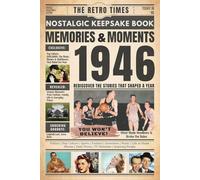 1946 Memories and Moments - Happy Birthday To You: The Retro Times Bringing Yesterday Back to Life - Gift idea for birthdays and anniversaries For Grandparents, Parents, Friends, and Loved ones
