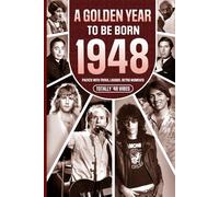 1948 A Golden Year To Be Born: Packed with Trivia, Laughs, Retro Moments & Totally '48 Vibes: UK, US & World News Retold in a Birthday Keepsake for Men, Women, Friends & Loved Ones