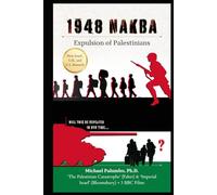 1948 NAKBA - Expulsion of Palestinians: New revelations based on Israeli and western sources