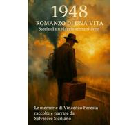 1948: ROMANZO DI UNA VITA - Storia di un viaggio senza ritorno