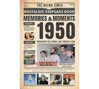 1950 Memories and Moments - Happy Birthday To You: The Retro Times Bringing Yesterday Back to Life - Gift idea for birthdays and anniversaries For Grandparents, Parents, Friends, and Loved ones