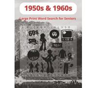 1950’s & 1960s Large Print Search Word for Seniors: Senior-Friendly Word Search 1950s & 1960s Pop Culture Edition | Retro Word Search Puzzles Large Print for Seniors & Boomers
