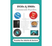 1950s & 1960s Crossword Puzzles: Crossword Puzzles with Easy to Read Print about 50s, 60s, Convenience Foods and More | 6x9 inches, 120 pages | 50+ Puzzles