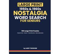 1950s & 1960s Nostalgia Large Word Search for Seniors: 100 Large Print Puzzles Featuring Classic Cars, Diners, Vinyl Records & Retro Memories