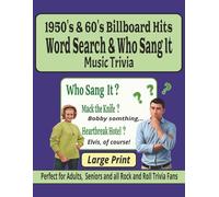1950's & 60's Billboard Hits Word Search and "Who Sang It?" Music Trivia: Large Print Word Search Puzzles and “Who Sang It?” Trivia Celebrating the ... 30 puzzles and 30 "Who Sang It?" Trivia pages
