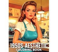 1950s Aesthetic Coloring Book: Nostalgic Elegance for Adult Coloring with Stunning Portraits and Vintage Beauties Illustrations