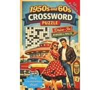 1950s and 60s Crossword Puzzle: Crossword Puzzles with Easy to Read Print about the 50s, 60s, Nostalgia, and More | 6x9 Inches, 115 Pages | 50+ ... Gift for Vacations, Holidays, and Relaxation